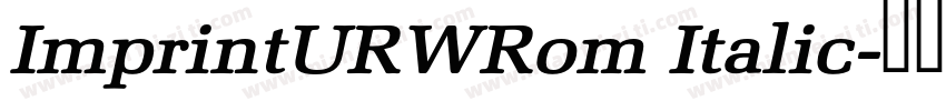 ImprintURWRom Italic字体转换